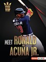 Meet Ronald Acuña Jr.: Atlanta Braves Superstar - Heather E. Schwartz - 9798765643396