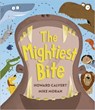 The Mightiest Bite - Howard Calvert - 9798765643518