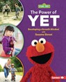 The Power of Yet: Developing a Growth Mindset with Sesame Street (R) - Whitney Sanderson - 9798765643747