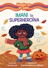 Imani La Superheroína (Imani the Superhero) - Cicely Lewis - 9798765643938