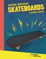 Skateboards: A Graphic History - Blake Hoena - 9798765647370