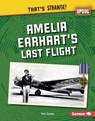 Amelia Earhart's Last Flight - Tim Cooke - 9798765648162