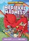 Medieval Madness - Cavan Scott - 9798765648773
