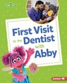 First Visit to the Dentist with Abby - Whitney Sanderson - 9798765661031