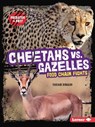 Cheetahs vs. Gazelles: Food Chain Fights - Sarah Roggio - 9798765662137