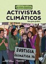 Activistas Climáticos (Climate Activists): Una Guía Gráfica (a Graphic Guide) - Stephanie Loureiro - 9798765662960