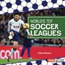World's Top Soccer Leagues - Cara Krenn - 9798765668412