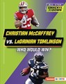 Christian McCaffrey vs. Ladainian Tomlinson: Who Would Win? - Sarah Roggio - 9798765668511