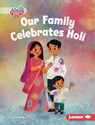Our Family Celebrates Holi - Lucie Miller - 9798765668801