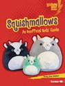 Squishmallows: An Unofficial Kids' Guide - Tracy Sue Walker - 9798765668979