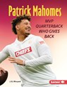 Patrick Mahomes: MVP Quarterback Who Gives Back - J. G. Minyard - 9798765669372