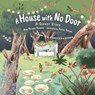 A House with No Door: A Sukkot Story - Amy Fellner Dominy - 9798765670569
