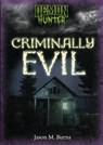 Criminally Evil - Jason M. Burns - 9798765670668