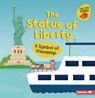 The Statue of Liberty: A Symbol of Friendship - Martha E. H. Rustad - 9798765683811