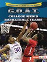 G.O.A.T. College Men's Basketball Teams - Diane Lindsey Reeves - 9798765684207