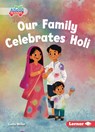 Our Family Celebrates Holi - Lucie Miller - 9798765684313