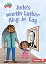 Jade's Martin Luther King Jr. Day - Lucie Miller - 9798765684344