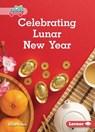 Celebrating Lunar New Year - Katie Peters - 9798765684412
