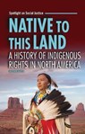 Native to This Land: A History of Indigenous Rights in North America - Heather Bruegl - 9798765684924