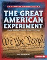 The Great American Experiment: From Revolution to Constitution - Lisa Idzikowski - 9798765688830