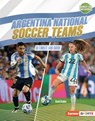Argentina National Soccer Teams: Ultimate Fan Guide - David Stabler - 9798765689363
