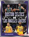 Boston Celtics vs. Los Angeles Lakers: Rival Rumble - Josh Anderson - 9798765689493