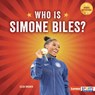 Who Is Simone Biles?: USA Gymnastics Superstar - Zelda Wagner - 9798765689608