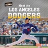 Meet the Los Angeles Dodgers - Percy Leed - 9798765689677