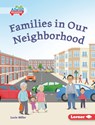 Families in Our Neighborhood - Lucie Miller - 9798765689929