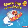 Space Trip to the Stars - Gina Bellisario - 9798765689981
