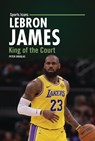 Lebron James: King of the Court - Peter Douglas - 9798765690413