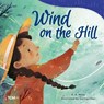 Wind on the Hill - A. a. Milne - 9798765961551