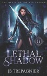 Lethal Shadow - TREPAGNIER,  Jb - 9798767059676