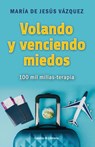 Volando y venciendo miedos - María de Jesús Vázquez - 9798784989482