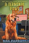 A Terminal Paws - Max Parrott - 9798785708808