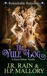 The Yule Log - J R Rain ; H P Mallory - 9798786548571