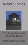 The Seven Sermons of Daniel Owen - Robert Lomas - 9798795412856