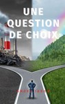 Une Question de Choix - JAXON,  Angel - 9798804350766