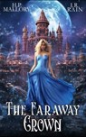 The Faraway Crown - MALLORY,  H P ; Rain, J R - 9798813859939