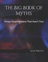The Big Book of Myths - WRIGHT,  Alex - 9798816643412