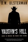 Vaughn's Hill - D W Ulsterman - 9798818224374