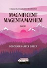 Magnificent Magenta Mayhem: A Maggie Bliss Out Of The Box Mystery - Deborah Harper Green - 9798822902473