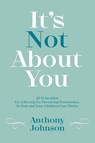 Johnson, A: It's Not About You - Anthony Johnson - 9798822905771
