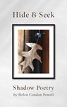 Hide & Seek: Shadow Poetry - Helen Condon Powell - 9798822917521