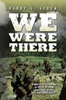 We Were There - Barry J. Veden - 9798822919921
