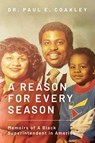 A Reason for Every Season - Paul Coakley - 9798822926295
