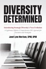 Diversity Determined - Sphr Janet Lynn Morrison - 9798822928565