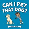 Can I Pet That Dog? - Brandin Bryant - 9798822940741