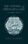 The Voyage of Ervin Devland - Luke T. McConnell - 9798822944541