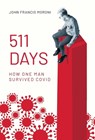 511 Days: How One Man Survived Covid - John Francis Moroni - 9798822951938